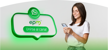 Mujer usuaria de epm ingresa a nuestros canales de difusión de whatsapp