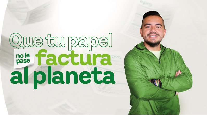 Banner con texto "Que tu papel no le pase factura al planeta". Acompañado de un hombre joven sonriente con una chaqueta verde y los brazos cruzados. En el  fondo, se aprecian facturas de papel difuminadas flotando sobre un fondo blanco y verde claro.