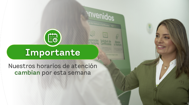 Banner informativo de EPM donde una asesora atiende a un cliente frente a un módulo digital, con el mensaje: “Importante: nuestros horarios de atención cambian por esta semana".