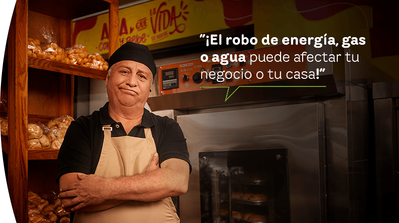 Panadero en su negocio junto a un horno, con el mensaje: "El robo de energía, gas o agua puede afectar tu negocio o tu casa.”