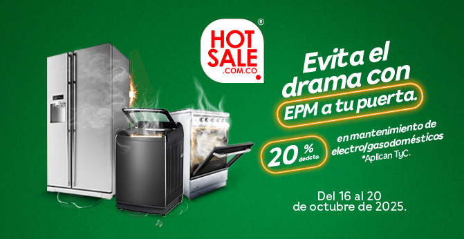 Hotsale, evita el drama con epm a tu puerta. Obtén el 20% de descuento. Aplican TyC