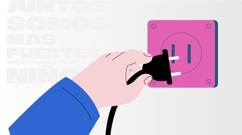 Ilustración de una mano conectando un enchufe a una toma eléctrica, acompañado del texto "Juntos somos más fuertes que el fenómeno del niño"