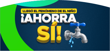Llego el fenómeno de el Niño ¡Ahorra sí!
