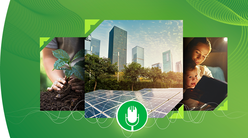 Composición con imágenes de una persona sembrando una planta, paneles solares frente a edificios y una madre leyendo con su hija, sobre un fondo verde con un ícono de micrófono