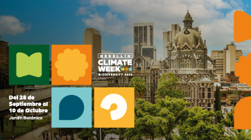 Medellín Climate Week. Del 28 de Septiembre al 10 de Octubre