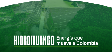 Hidroituango, energía que mueve a Colombia