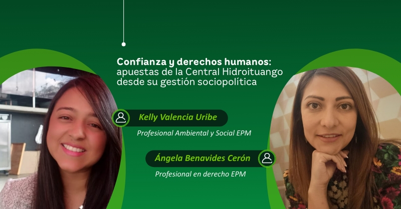 Confianza y derechos humanos: apuestas de la Central Hidroituango desde su gestión sociopolítica