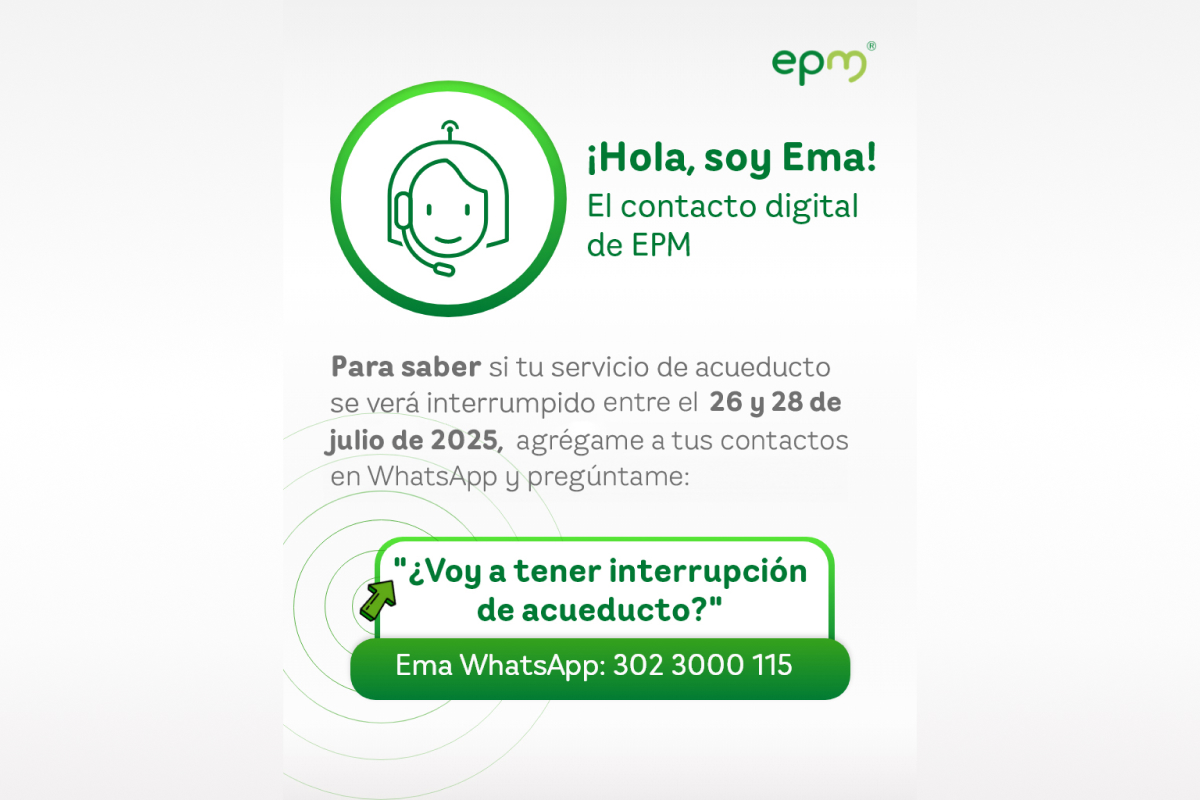Aviso de EPM sobre interrupciones del 26 al 28 de julio de 2025 y contacto en WhatsApp.